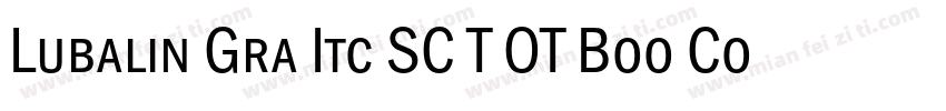 Lubalin Gra Itc SC T OT Boo Con Reg字体转换